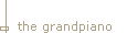 the grandpiano